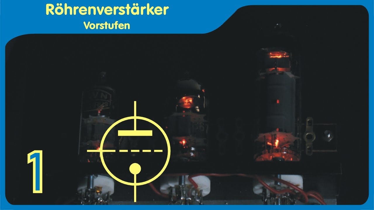 Röhrenverstärker Teil 1 - Vorstufen, Arbeitspunkt und Gittervorspannungserzeugung