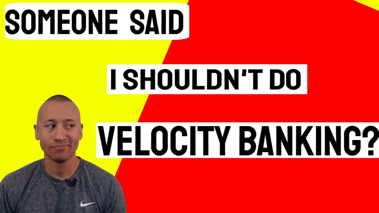 My Family Member Financial Guy Or Bank Teller Told Me I Was Crazy For Wanting to Do Velocity Banking