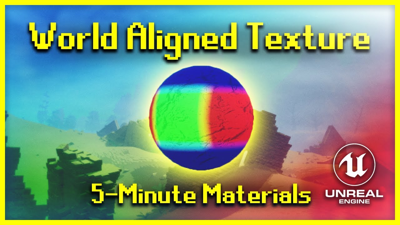 World Aligned Texture | 5-Minute Materials [UE4]
