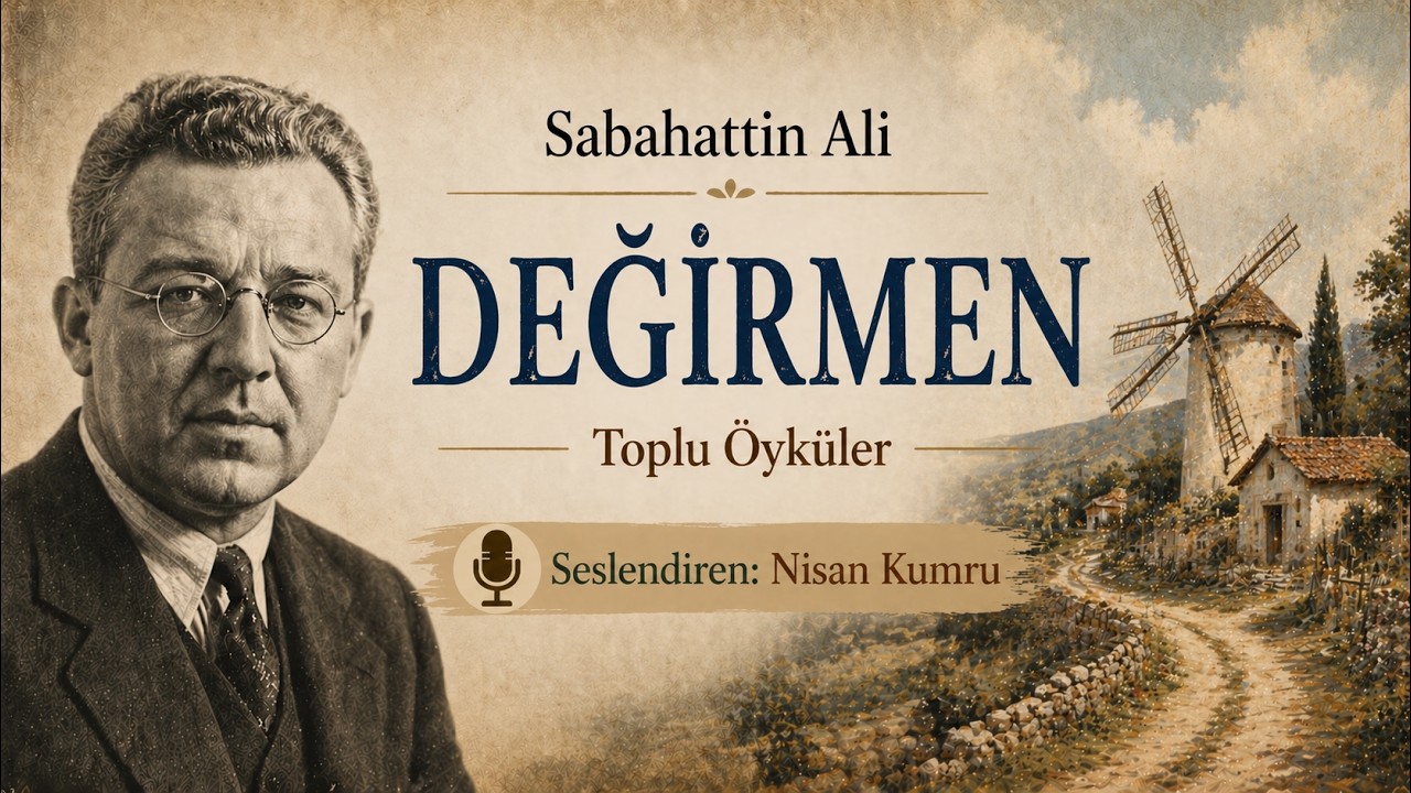 DEĞİRMEN | Sabahattin Ali  - Toplu Öyküler-2