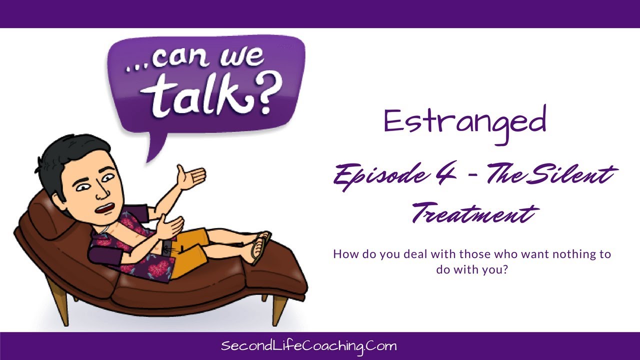 Estranged 004: The Silent Treatment
