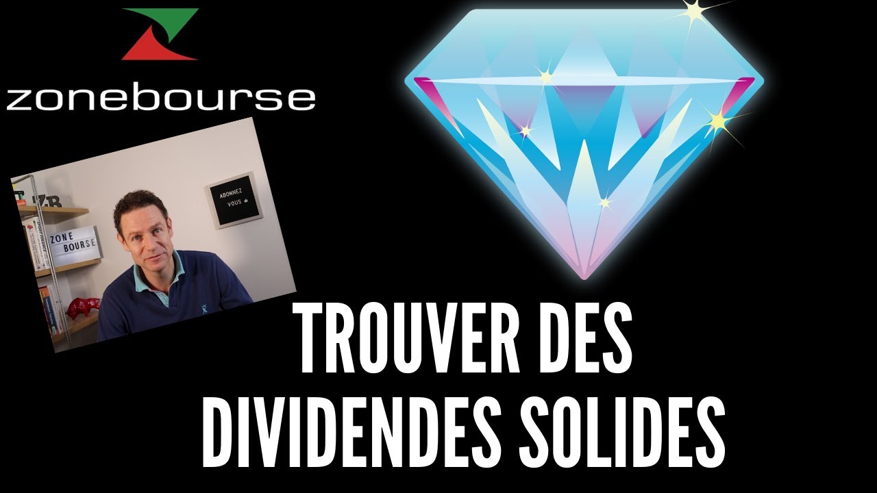 Trouver des dividendes solides