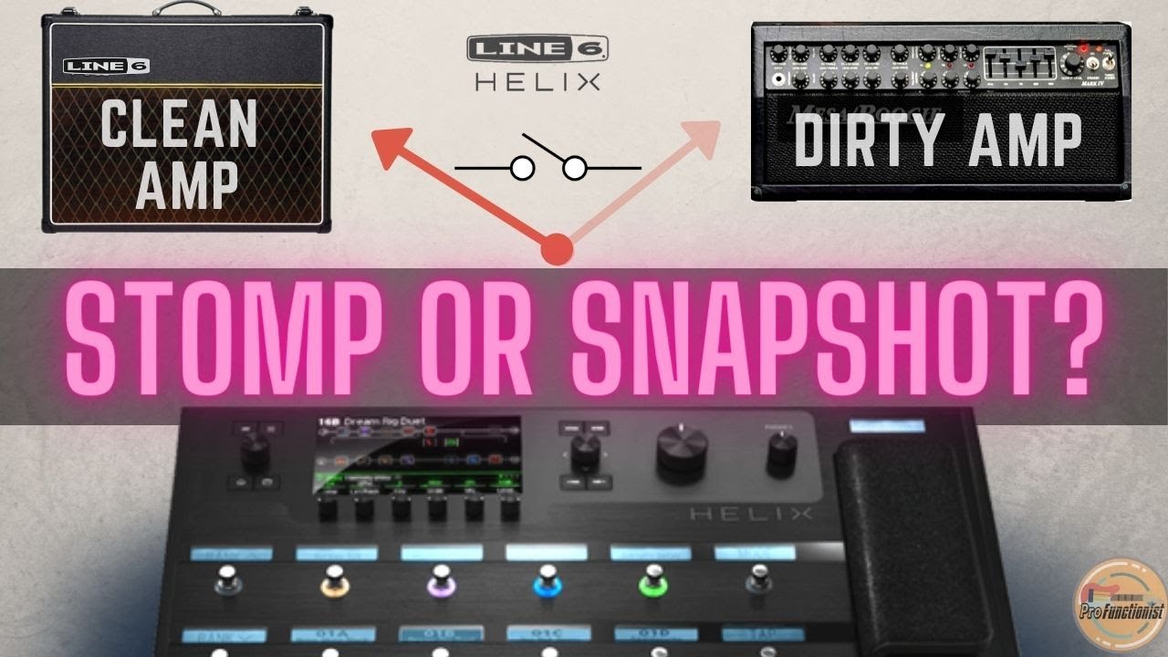 Line 6 Helix - Switching Amp Models In Stomp And Snapshot Modes
