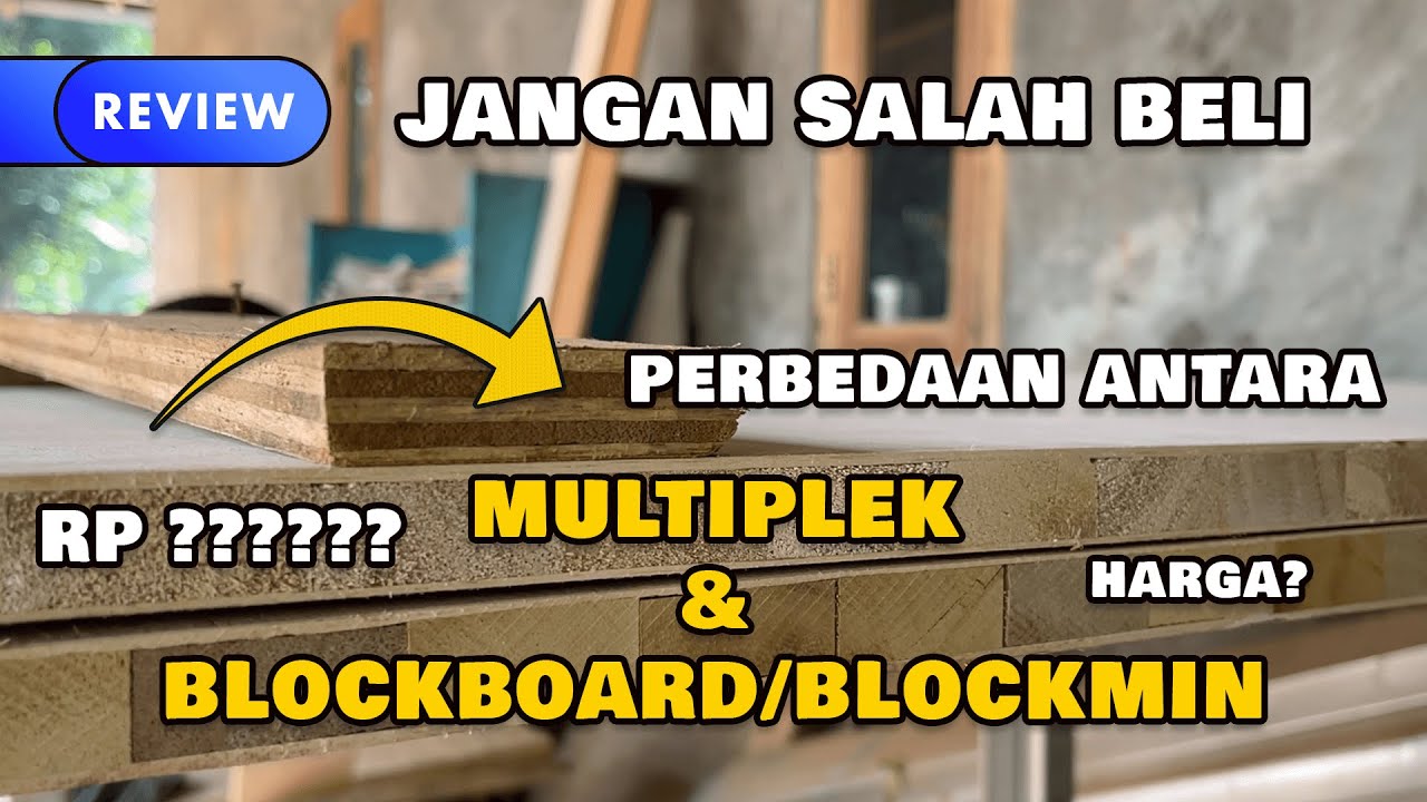 Bedanya multiplek dengan blockboard/blockmin. Apakah keduanya bisa buat bikin furniture?