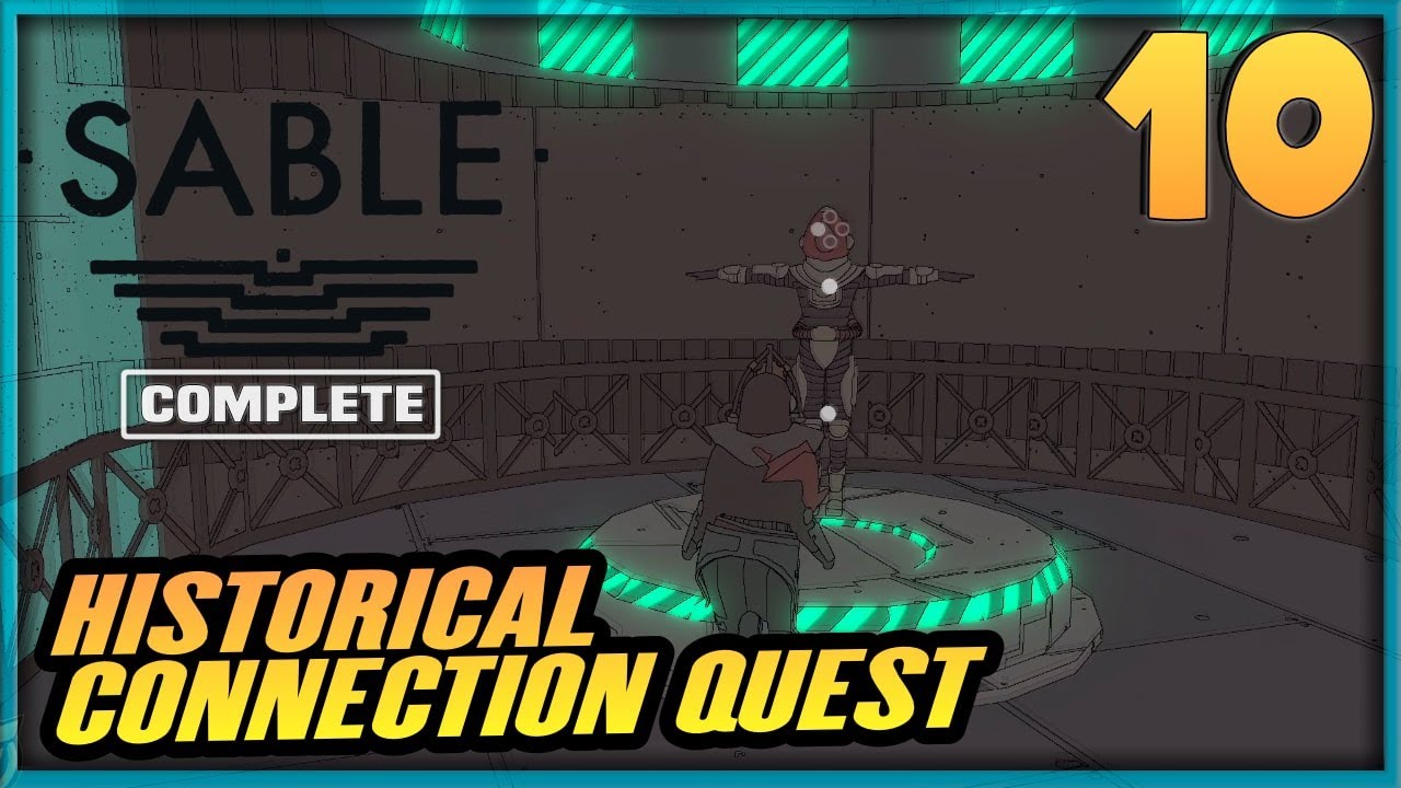 10 | SABLE Gameplay Walkthrough - Historical Connection Quest | PC Xbox Series X Game Pass Full Game