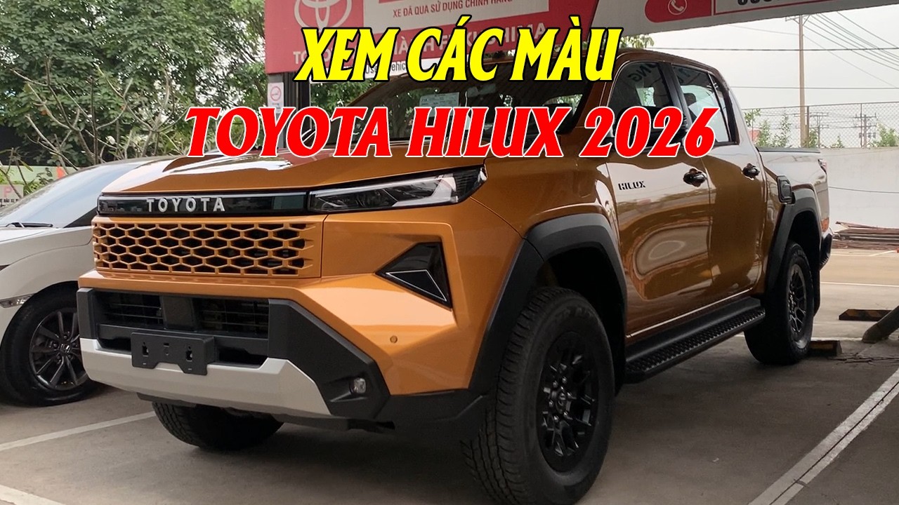 XEM CHI TIẾT C&Aacute;C M&Agrave;U XE TOYOTA HILUX 2026