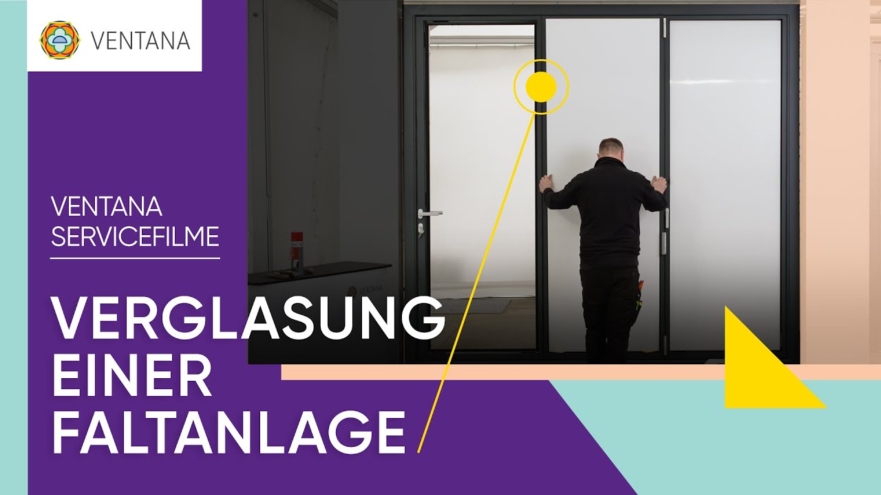 VENTANA Servicefilm Aluminium - Verglasung eines Falt-Schiebe-Systems