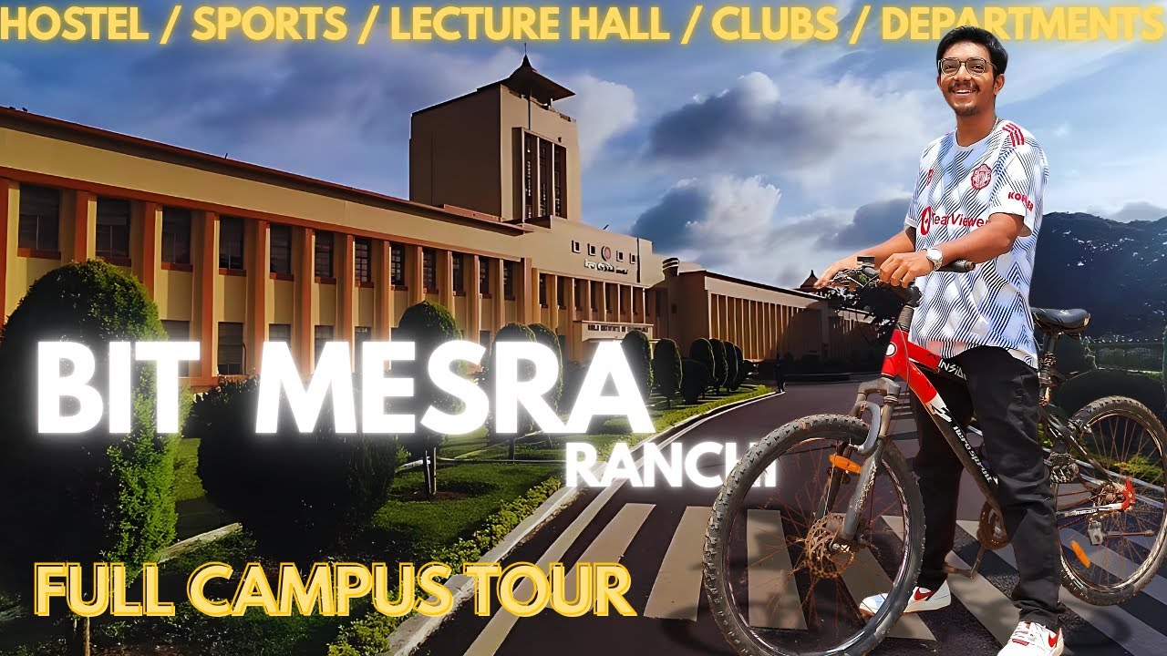 BIT MESRA - Largest College of Jharkhand #campustour -{Hostel,Sports,Clubs,Departments,Placements}