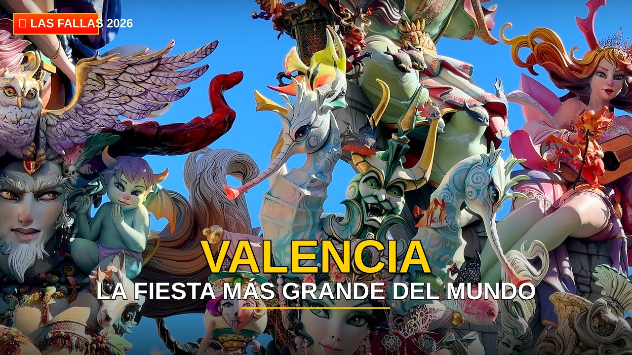 Las Fallas Valencia 2026 🔥