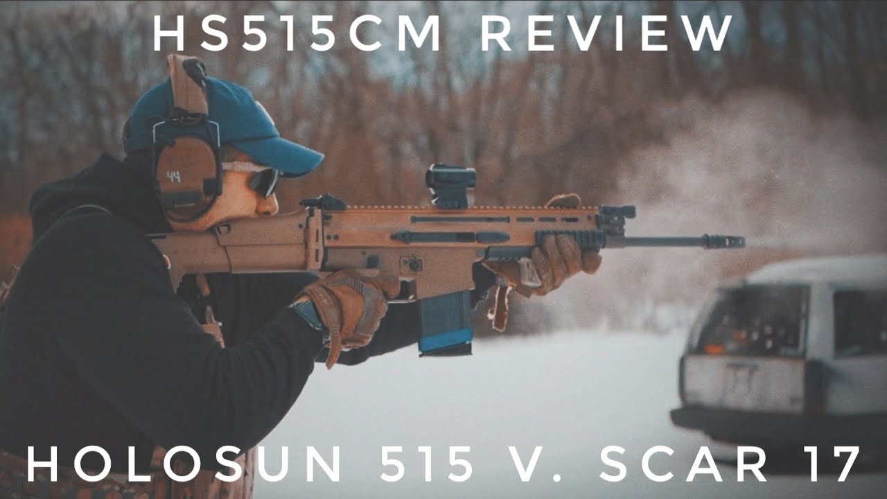 Holosun 515 vs SCAR 17 // HS515CM Review - Pleasantly Surprised, mostly