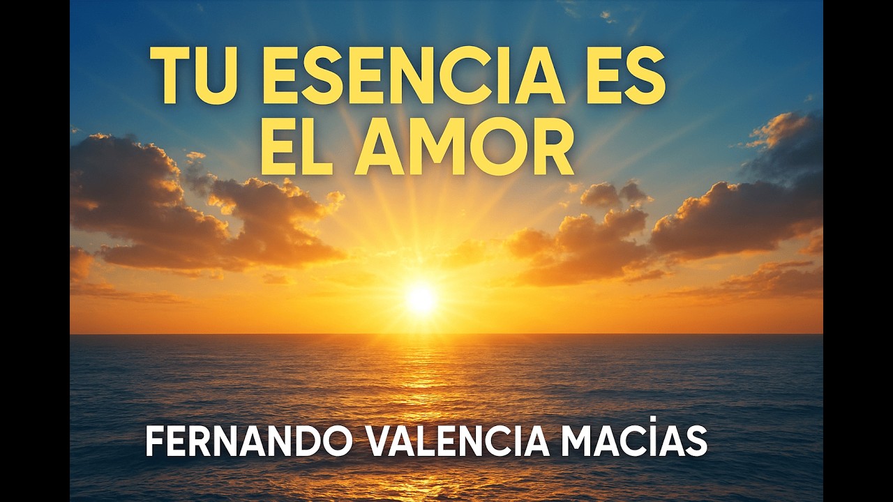 Tu esencia es el amor. Mensaje. # 224