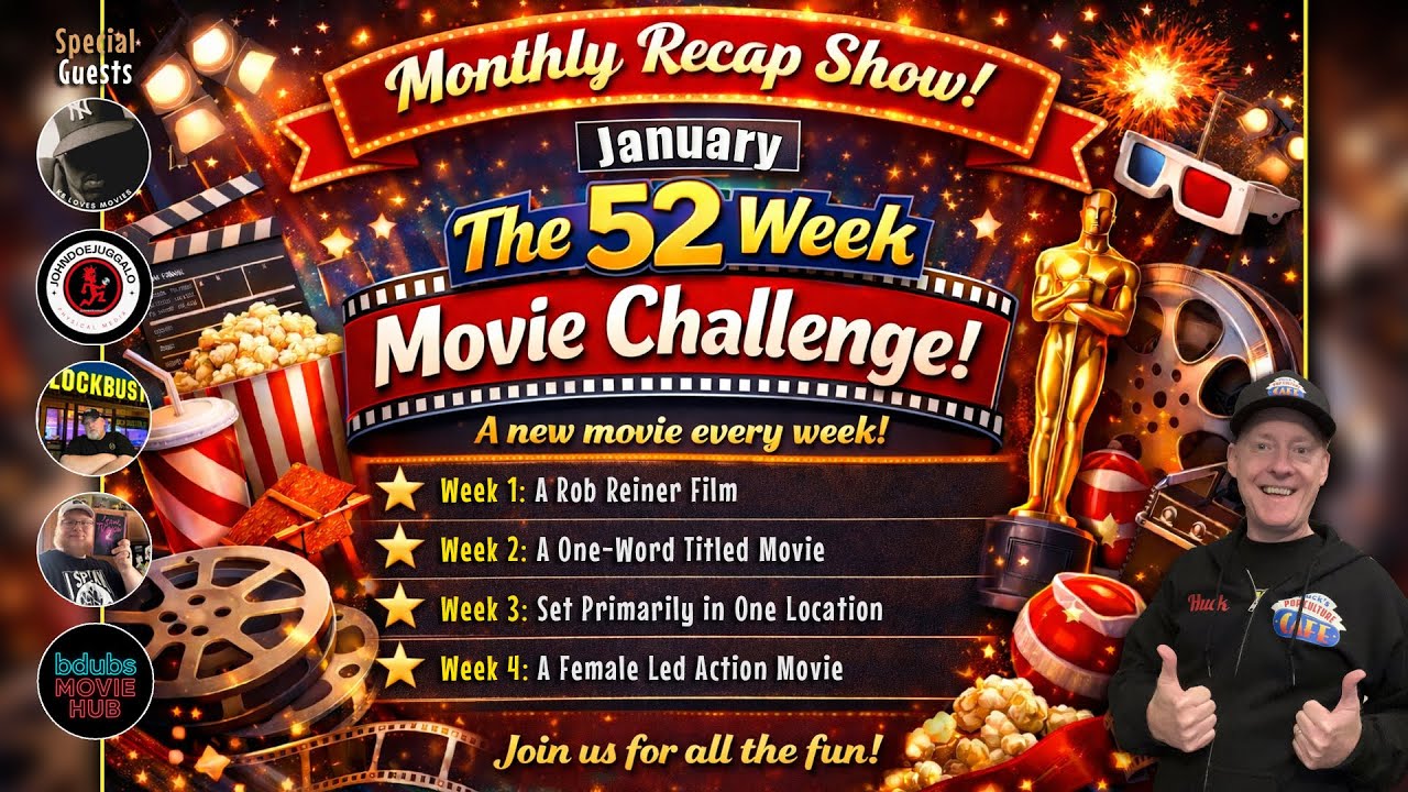 THE 52 WEEK MOVIE CHALLENGE RECAP SHOW - JANUARY!! | with 5 Great Guests!! #52weekmoviechallenge2026