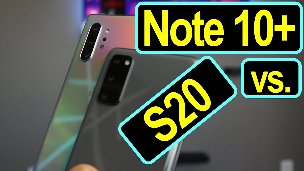 Galaxy Note 10 Plus vs Galaxy S20 - Which Should You Buy in 2020