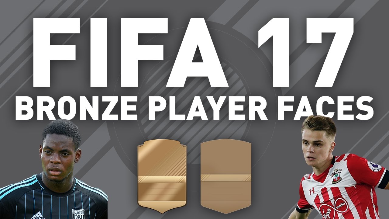 Fifa 17 Ultimate Team Bronze Faces