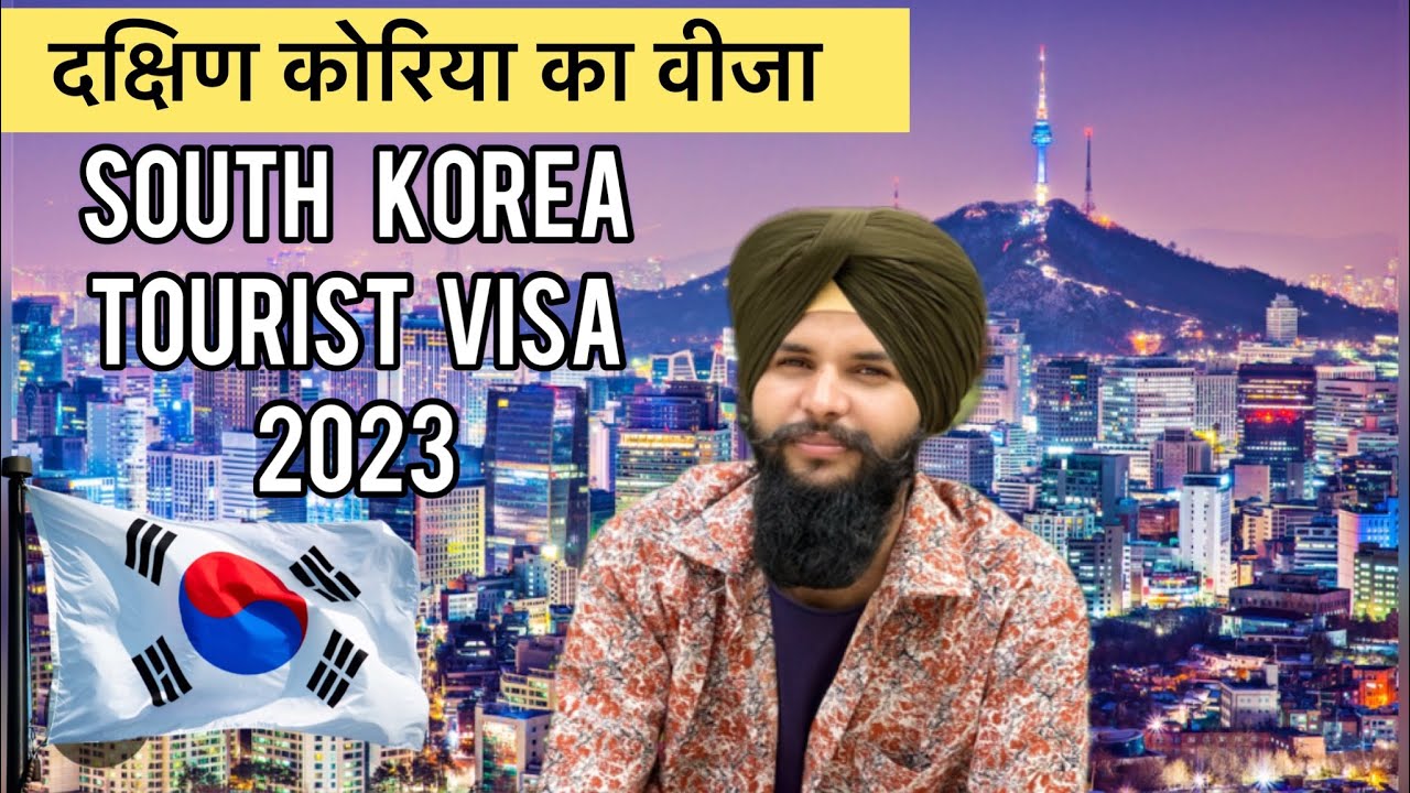 South Korea Visa update documents requirements for Indians Deepdelhi