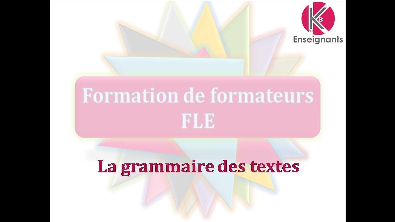 Vidéo n°21 - Grammaire des textes