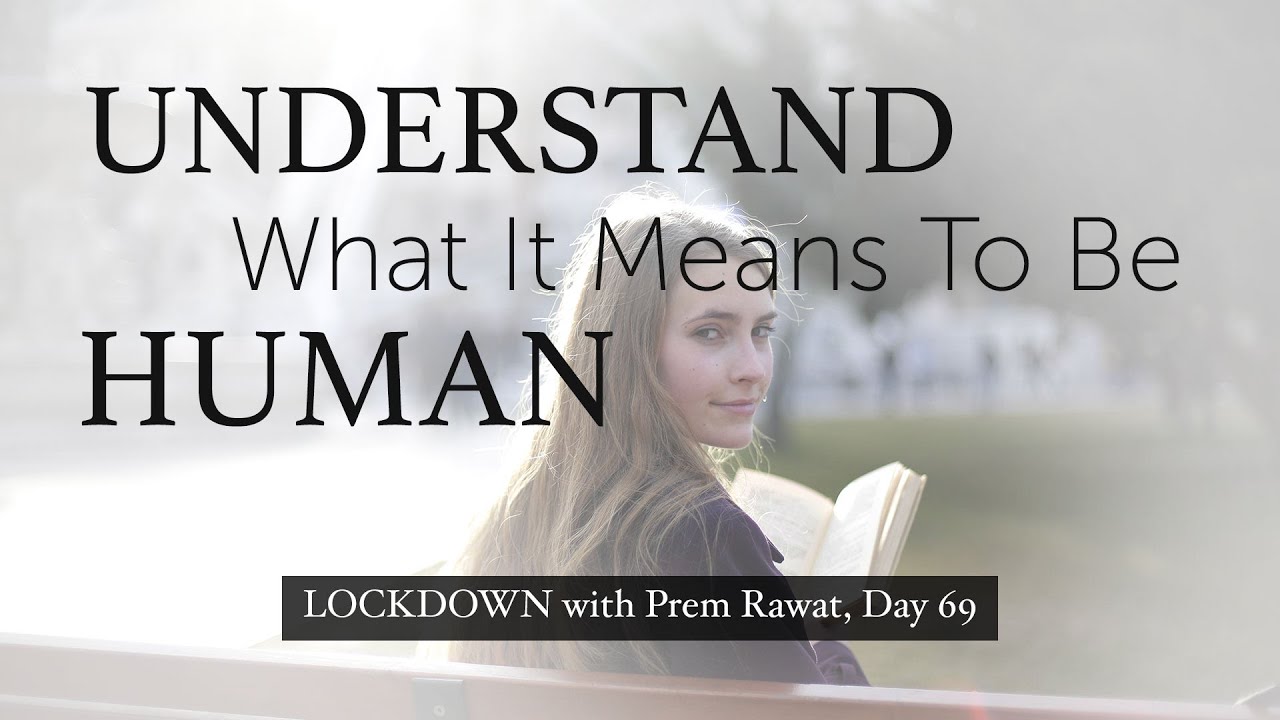 Lockdown Day 69 with Prem Rawat - Understand what it means to be human