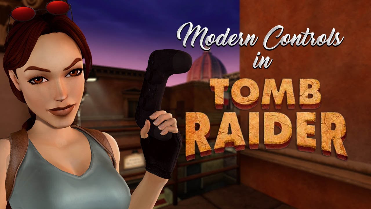 Modern Controls in Tomb Raider Remastered