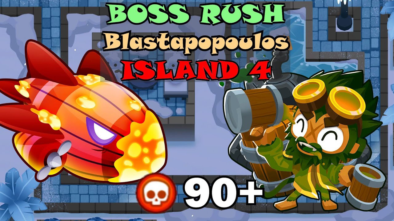 Boss Rush Island 4 | Pops 90+ | Blastapopoulos | Last Resort | BTD6 Boss Tutorial