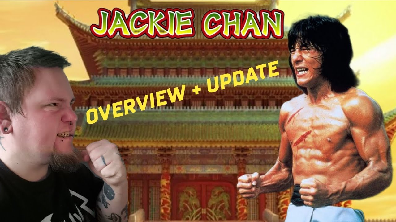 Jackie Chan Overview + Update