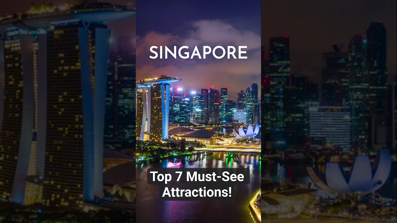 🇸🇬 7 Top Attractions In SINGAPORE | Travel Guide