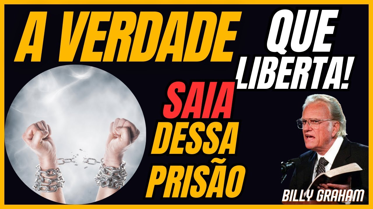 Você é Livre de Verdade? - João 8:32 -  Billy Graham