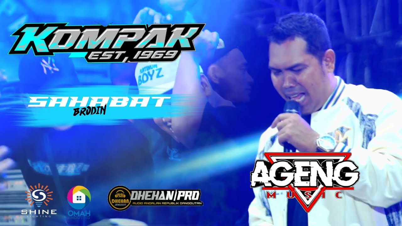 SAHABAT // BRODIN // AGENG MUSIC 2025 LIVE KOMPAK WONOKERTO PEKALONGAN