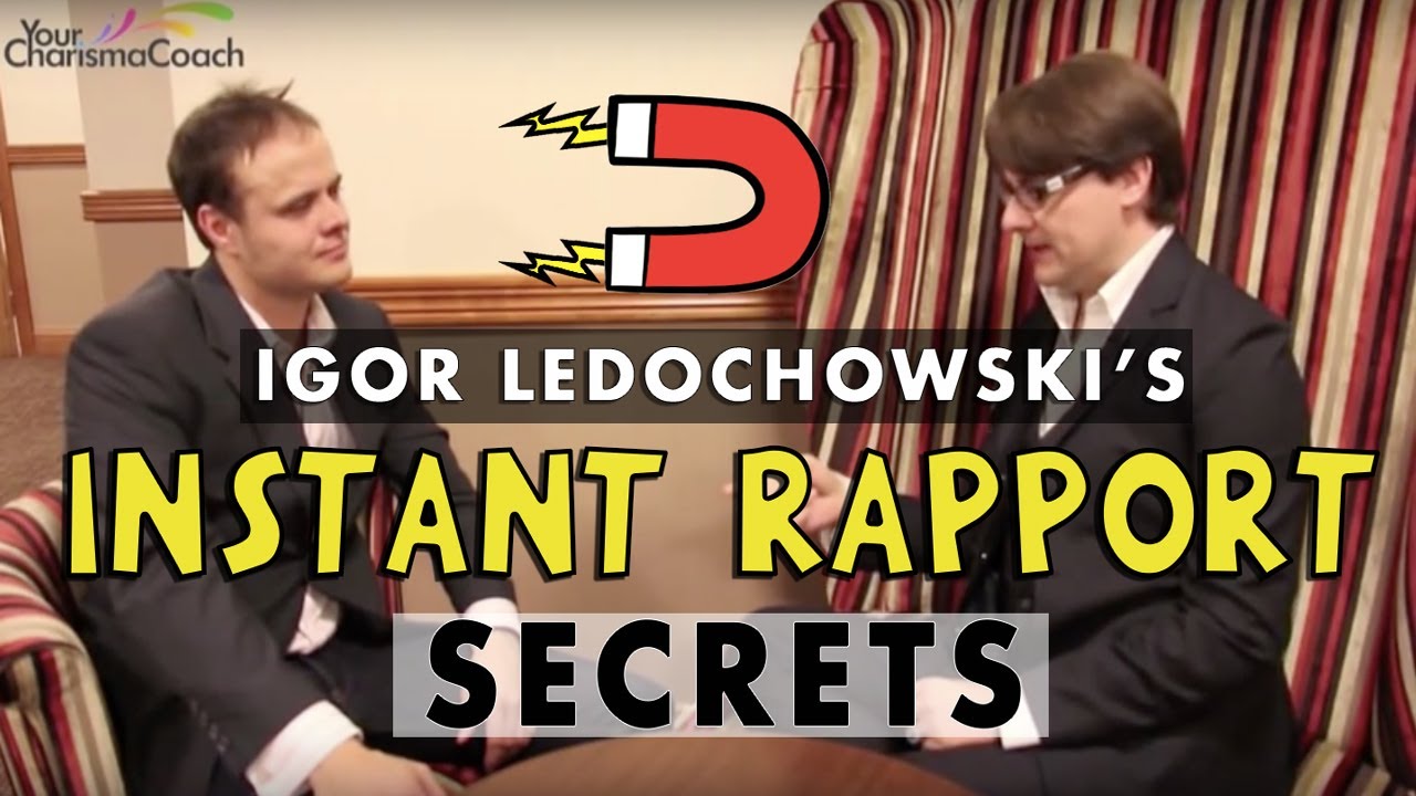 Igor Ledochowski: Build Instant Rapport With Anyone In Under 5 Minutes - Episode #27