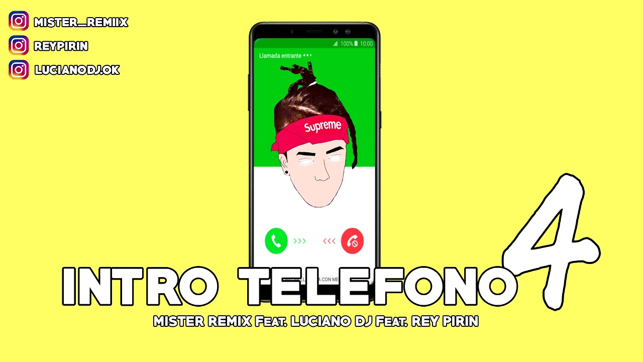 INTRO TELEFONO 4 + PERREO - RKT - LUCIANO DJ Feat MISTER REMIX Feat REY PIRIN