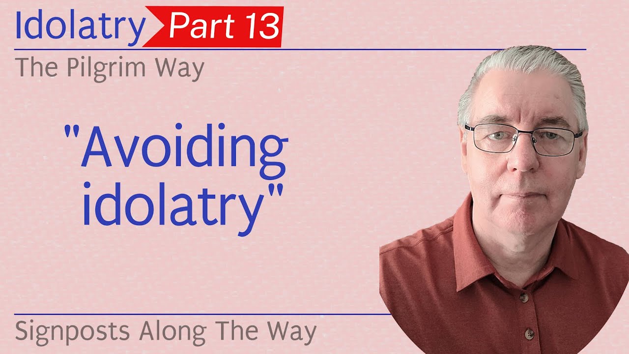 Idolatry Part 13: 