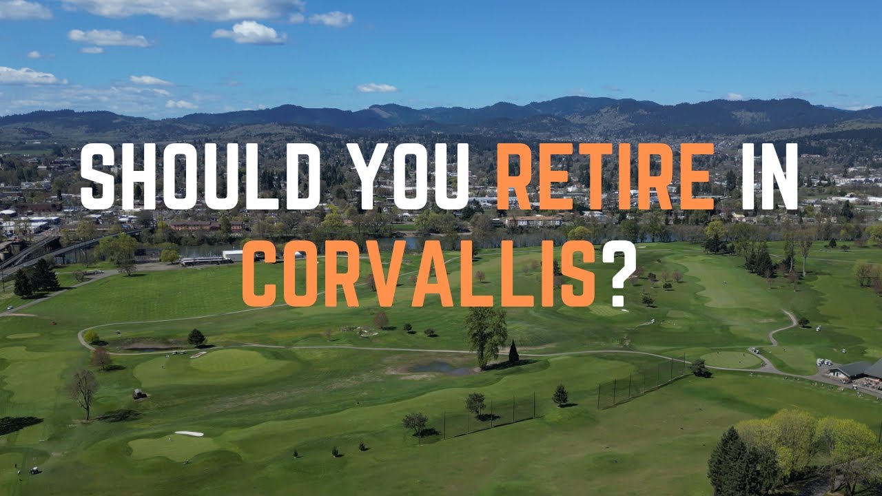 IS CORVALLIS, OREGON A GOOD PLACE TO RETIRE? | Are you thinking about retiring in Corvallis?