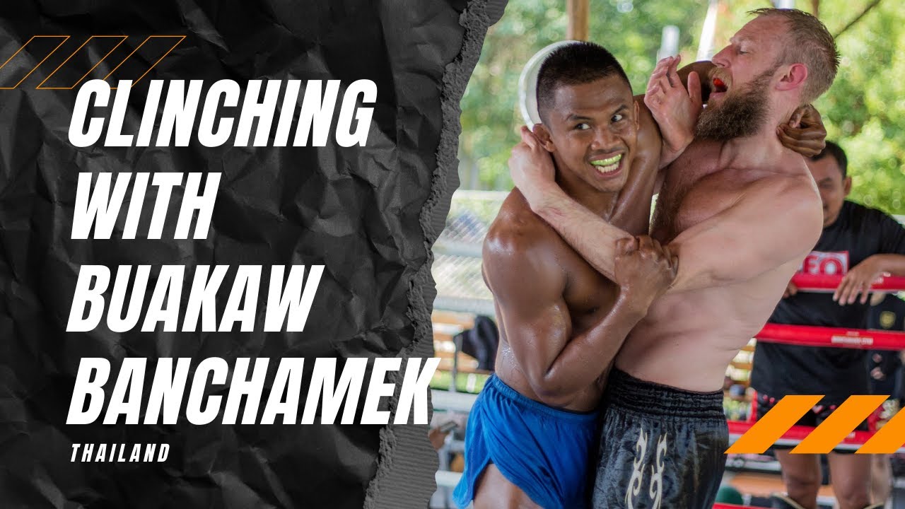 Clinching with Buakaw Banchamek. Part 1.