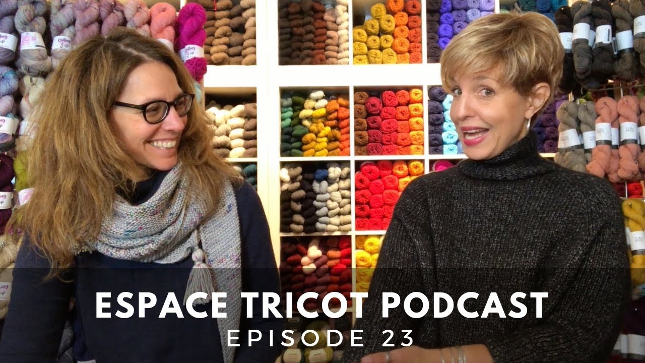 Espace Tricot Podcast - Episode 23