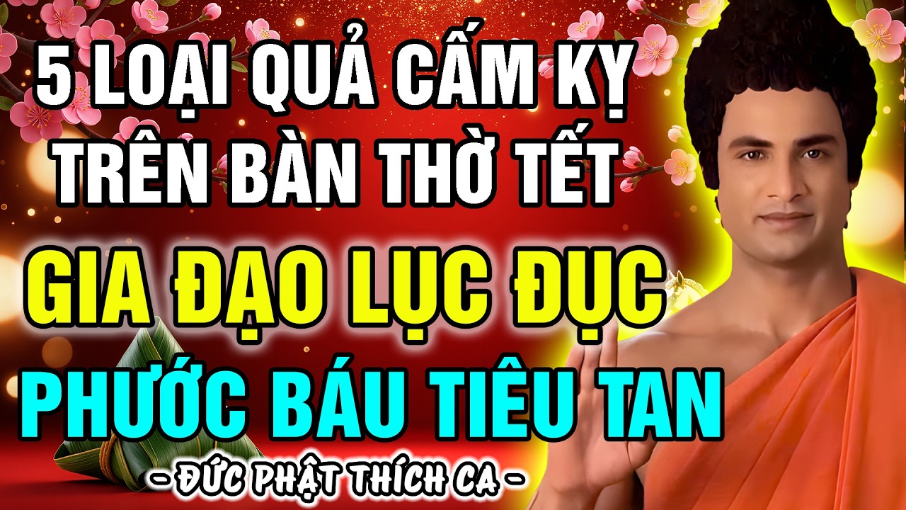5 LOẠI QUẢ TUYỆT ĐỐI KHÔNG ĐẶT LÊN BÀN THỜ NGÀY TẾT – TRÁNH HAO TỔN PHƯỚC BÁU, GIA ĐẠO LỤC ĐỤC