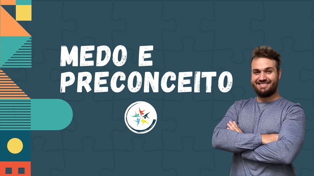 🎓 Medo e preconceito – Aula 04