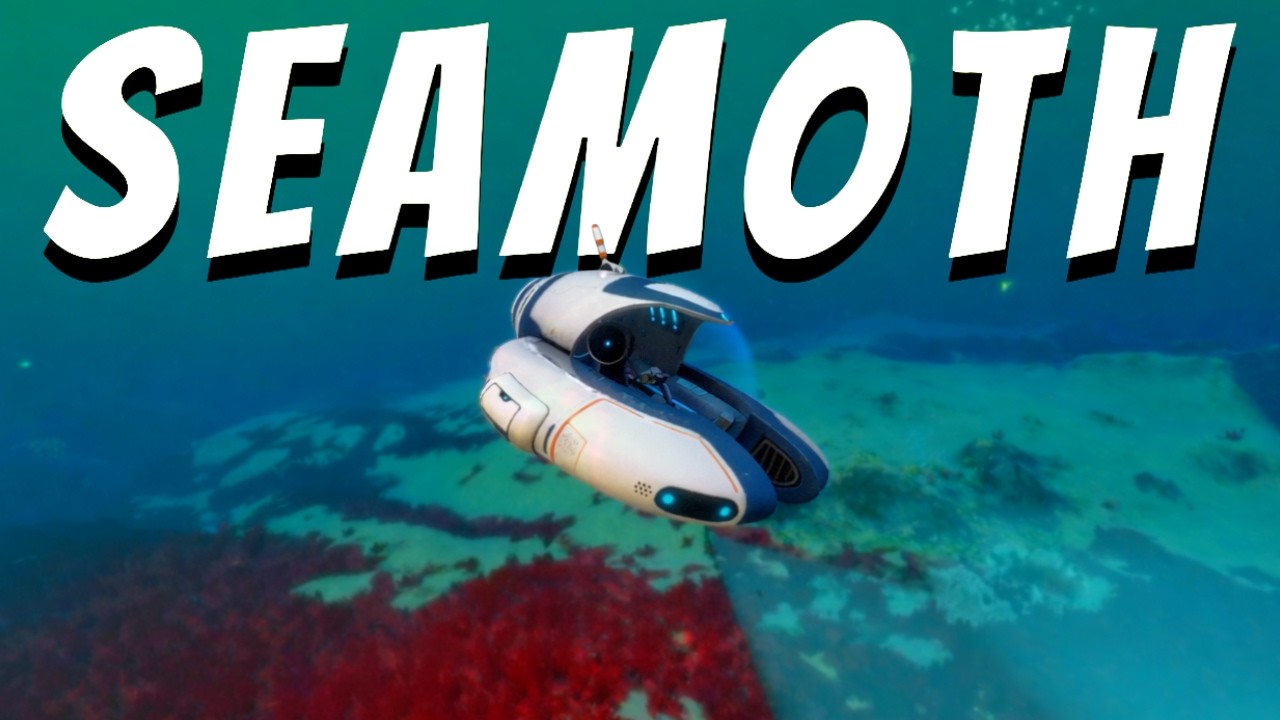 The SEAMOTH Changes Everything | Subnautica