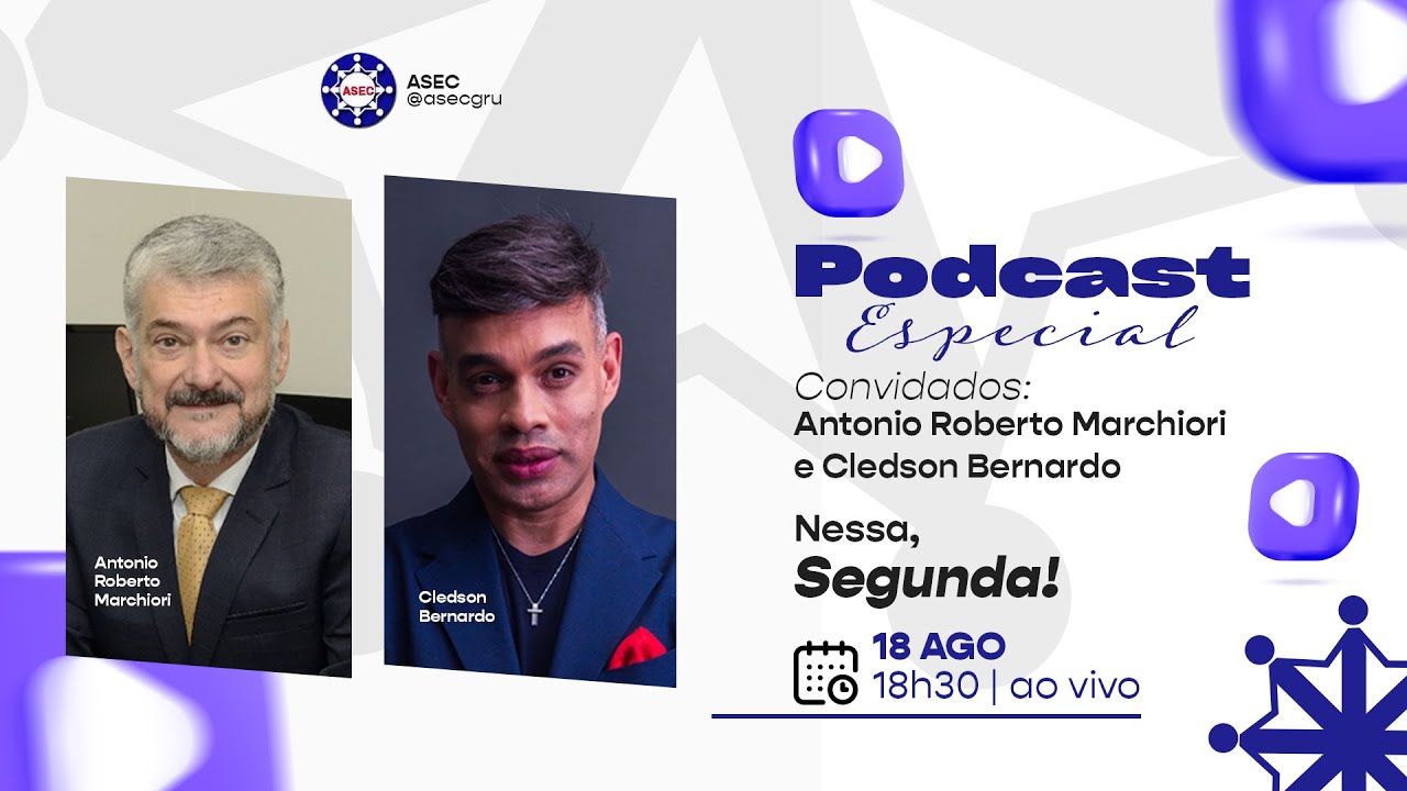 Podcast ASEC | Antonio Marchiori e Cledson Bernardo