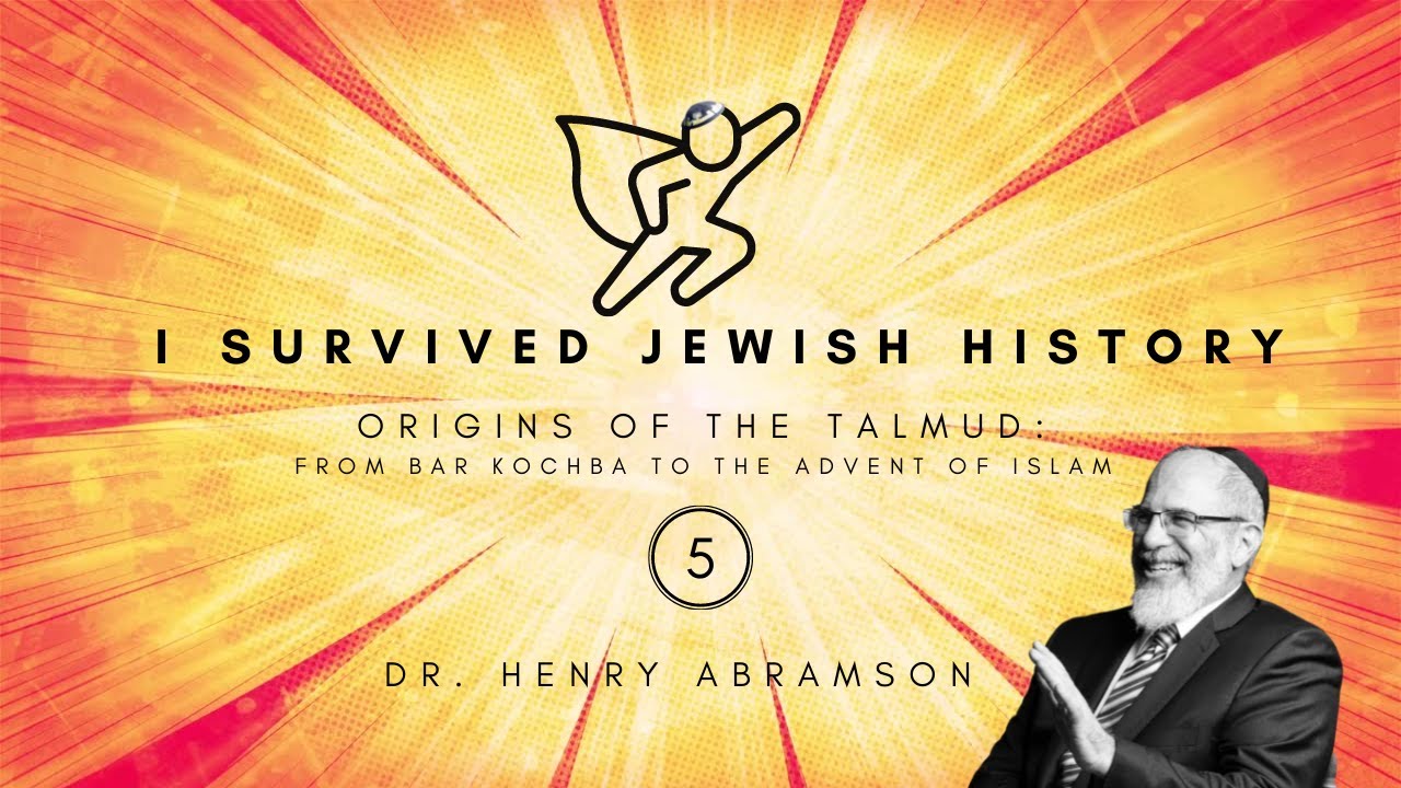 Origins of the Talmud: From Bar Kochba to the Advent of Islam (I Survived Jewish History pt. IV)