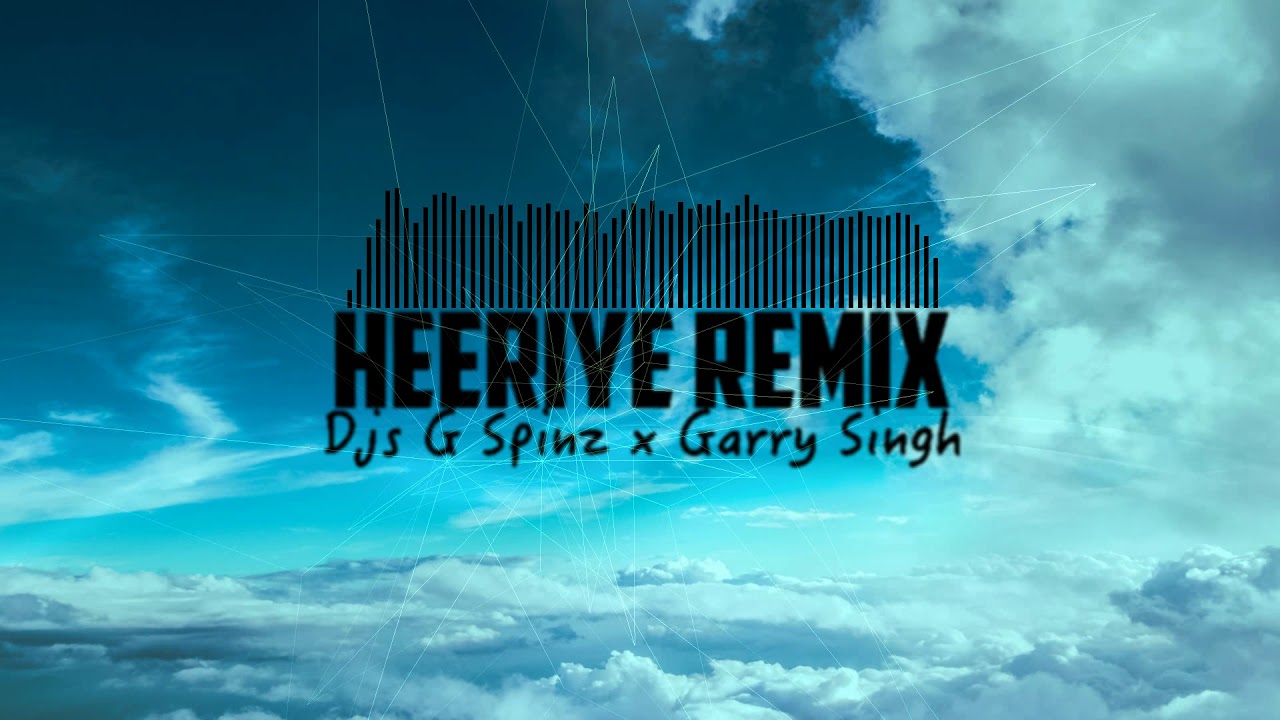 Heeriye I Dj G Spinz x Dj Garry Singh I Remix