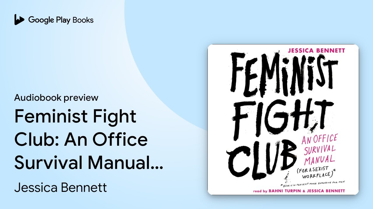 Feminist Fight Club: An Office Survival Manual&hellip; by Jessica Bennett &middot; Audiobook preview