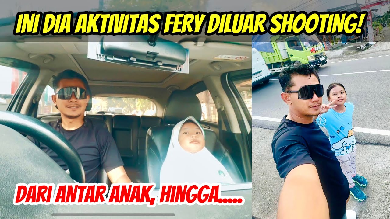 INI DIA AKTIVITAS FERY DILUAR SHOOTING FILM❗️DARI JEMPUT ANAK HINGGA JADI TUKANG....