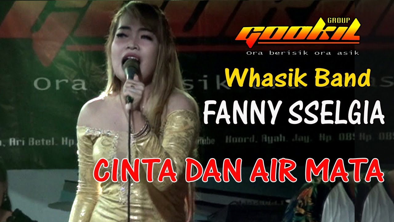 FANNY SSELGIA  CINTA DAN AIR MATA  GOOKIL GROUP  ( Official Musik Video )