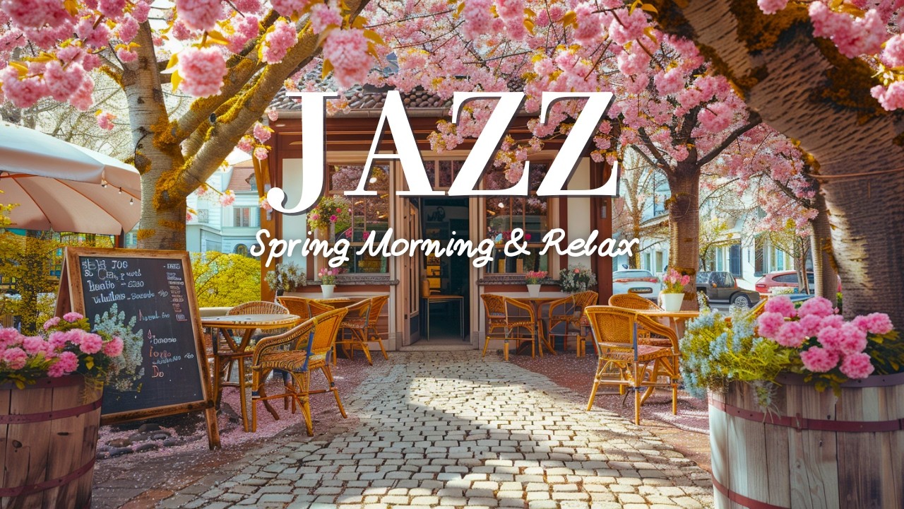 Spring Jazz Café 🌸 | Relaxing Morning Music for Focus