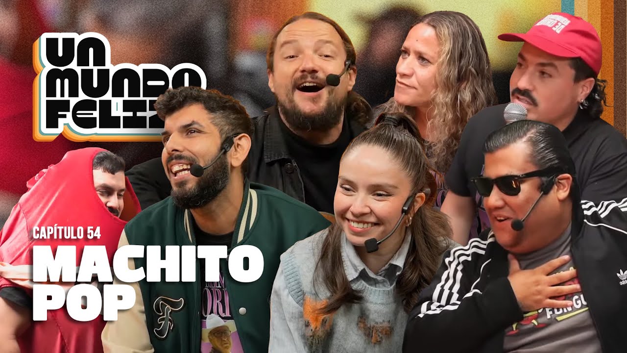 UN MUNDO FELIZ | Machito Pop - Junto a Nacho Pop, Nano Stern y Denominación de Origen | 14 Mayo 2025