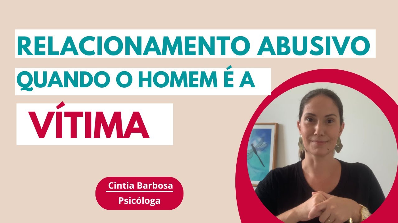 RELACIONAMENTO ABUSIVO: HOMENS TAMBÉM SÃO VÍTIMAS #relacionamentoabusivo #relacionamento