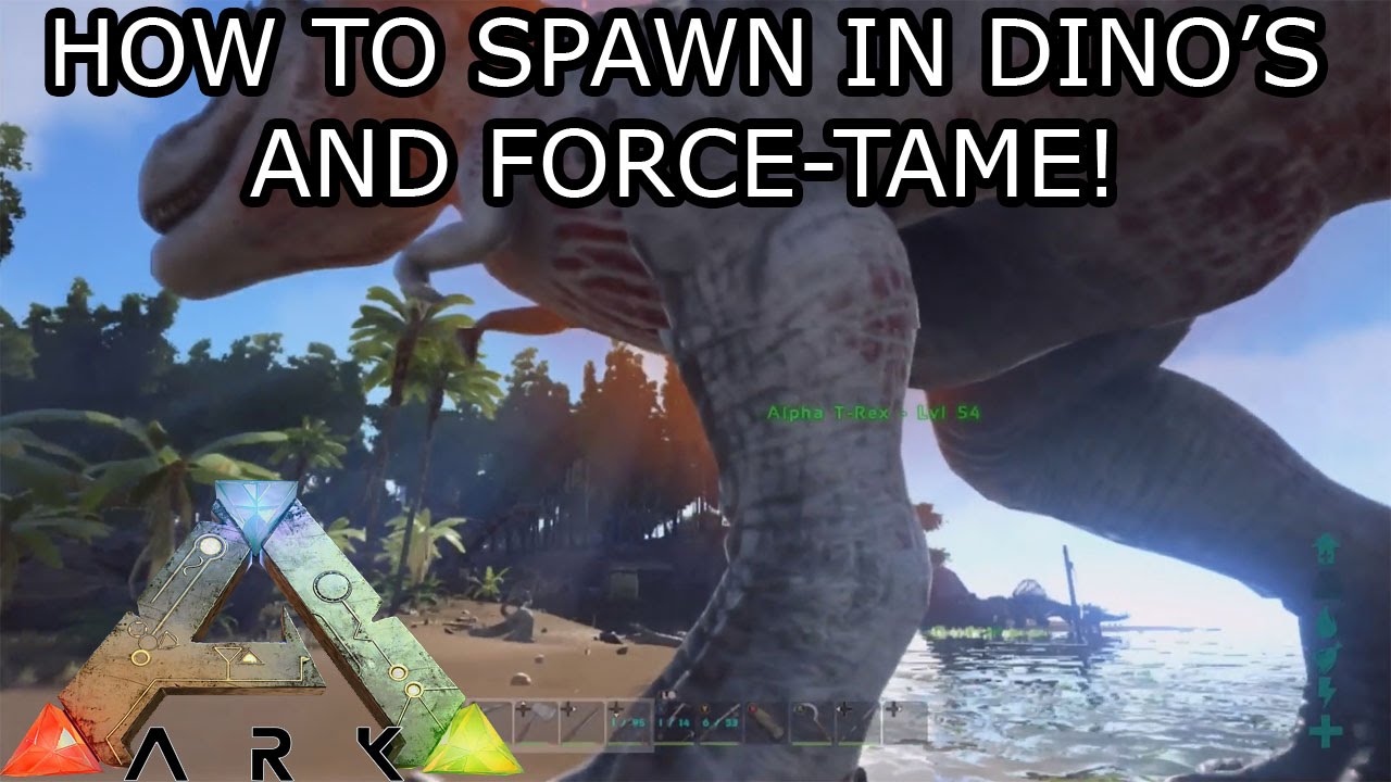 ARK: SURVIVAL EVOLVED - (CONSOLE) - HOW TO SPAWN IN DINO'S AND FORCE-TAME - (CONSOLE COMMANDS)