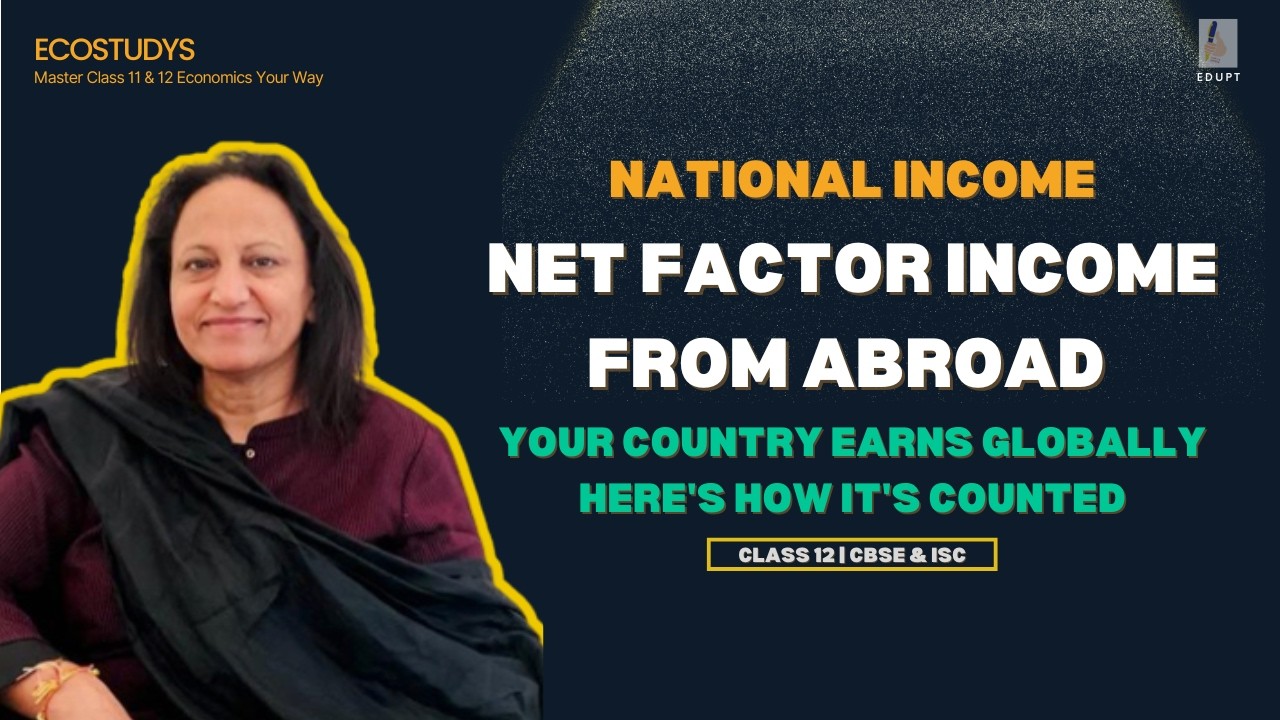 Net Factor Income from Abroad | National Income Class 12 Macroeconomics (CBSE)