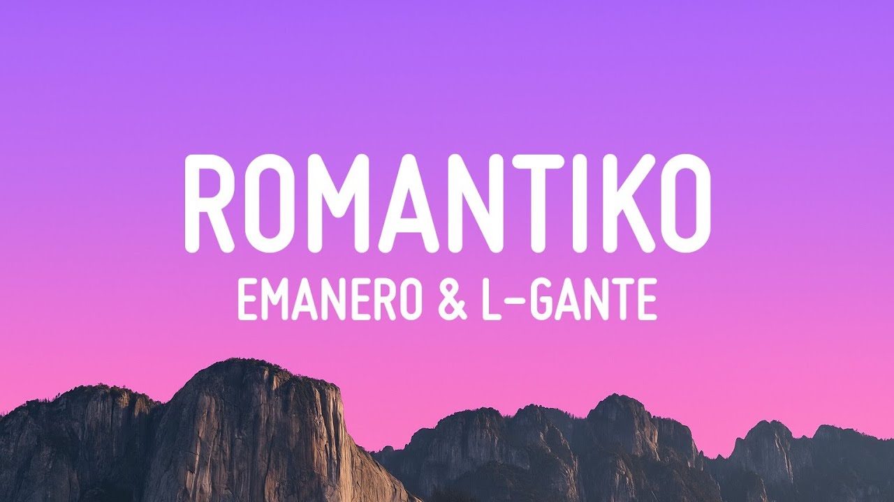 Emanero & L-Gante - Romantiko (Letra/Lyrics