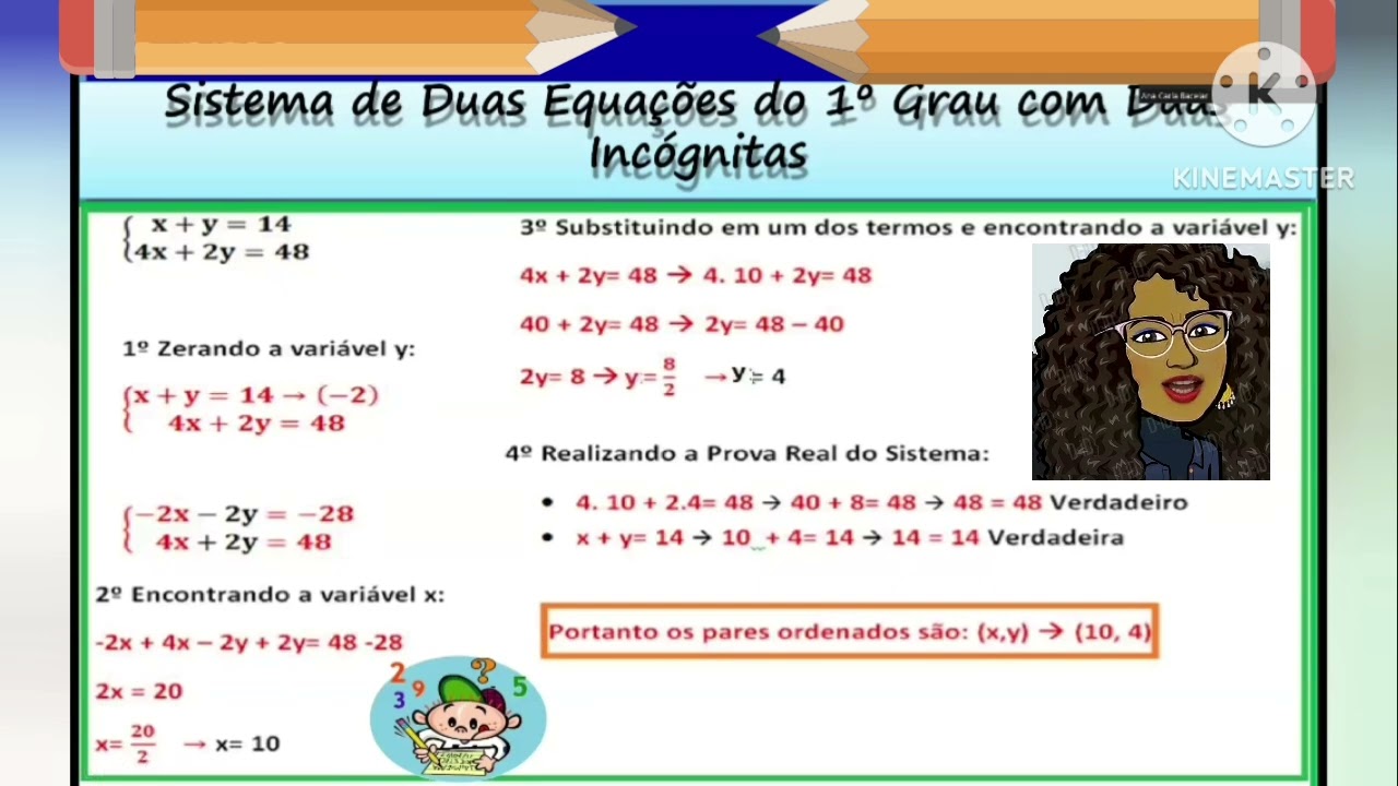 SISTEMA DE  EQUAÇÃO DO 1°GRAU COM DUAS INCÓGNITA - MÉTODO DA ADIÇÃO. 🖋🖋✏📒📒