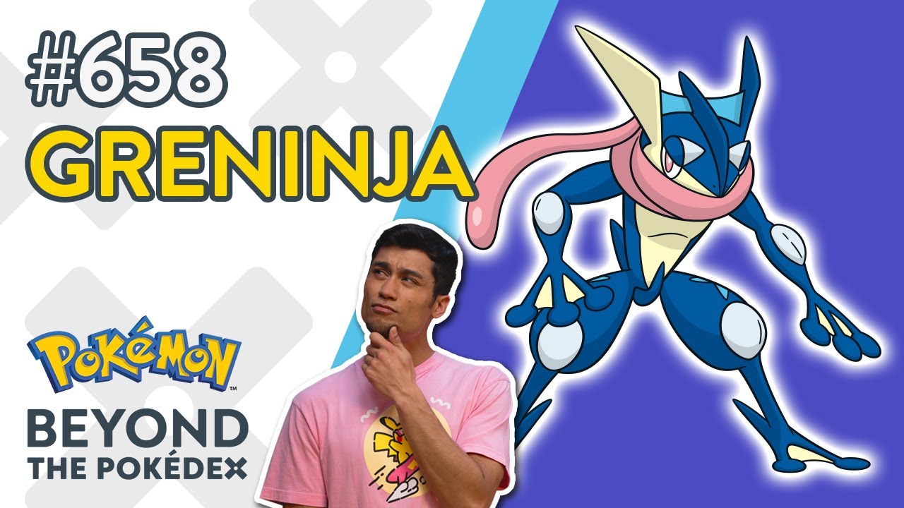 Beyond the Pokédex | Entry #658 – Greninja